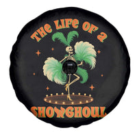Funny Halloween Costume Showgirl Spare Tire Cover The Life of A Showghoul Slay Skeleton Girl - Wonder Print Shop