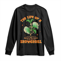 Funny Halloween Costume Showgirl Long Sleeve Shirt The Life of A Showghoul Slay Skeleton Girl - Wonder Print Shop