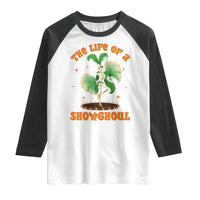 Funny Halloween Costume Showgirl Raglan Shirt The Life of A Showghoul Slay Skeleton Girl - Wonder Print Shop
