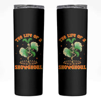 Funny Halloween Costume Showgirl Skinny Tumbler The Life of A Showghoul Slay Skeleton Girl - Wonder Print Shop
