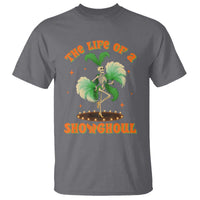 Funny Halloween Costume Showgirl T Shirt The Life of A Showghoul Slay Skeleton Girl - Wonder Print Shop
