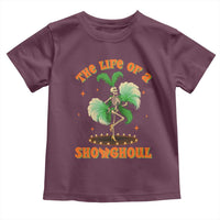 Funny Halloween Costume Showgirl Toddler T Shirt The Life of A Showghoul Slay Skeleton Girl - Wonder Print Shop