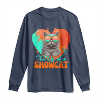 The Life Of A Showcat Long Sleeve Shirt Funny Cat Showgirl Era Heart Shape - Wonder Print Shop