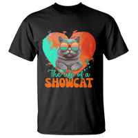The Life Of A Showcat T Shirt Funny Cat Showgirl Era Heart Shape - Wonder Print Shop