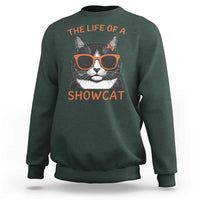 The Life Of A Showcat Sweatshirt Funny Cat Showgirl Era - Wonder Print Shop