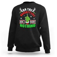 Funny Xmas Sweatshirt On The List Of Naughty And I Regret Nothing Christmas - Wonder Print Shop