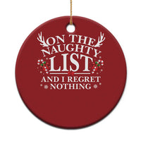 Funny Xmas Christmas Ornament On The Naughty List And I Regret Nothing - Wonder Print Shop