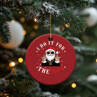Funny Santa Xmas Christmas Ornament I Do It For The Ho's Rude Xmas - Wonder Print Shop