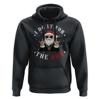 Funny Santa Christmas Hoodie I Do It For The Ho's Rude Xmas