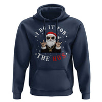 Funny Santa Christmas Hoodie I Do It For The Ho's Rude Xmas