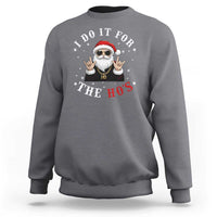 Funny Santa Christmas Sweatshirt I Do It For The Ho's Rude Xmas - Wonder Print Shop
