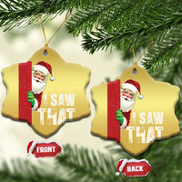 Funny Santa Christmas Ornament I Saw That Vintage Retro Style - Wonder Print Shop