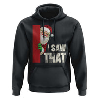 Funny Christmas Santa Hoodie I Saw That Vintage Retro Style