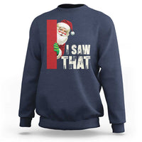 Funny Christmas Santa Sweatshirt I Saw That Vintage Retro Style - Wonder Print Shop