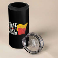 Funny Fries 4 in 1 Can Cooler Tumbler Vintage Make Fries Great Again