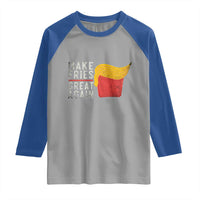 Funny Fries Raglan Shirt Vintage Make Fries Great Again