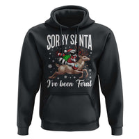 Christmas Raccoon Hoodie Sorry Santa I've Been Feral Funny Weird Xmas Gifts