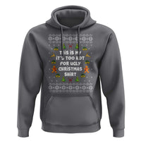 Funny Christmas Hoodie This Is My It's Too Hot For Ugly Christmas Sweaters Family