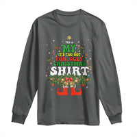 Too Hot Ugly Christmas Sweaters Long Sleeve Shirt Funny Xmas Elf