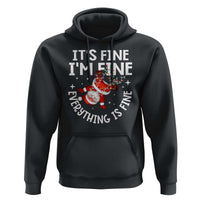 Funny Christmas Santa Hoodie It's Fine I'm Fine Everything Is Fine
