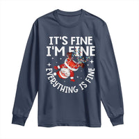 Funny Christmas Santa Long Sleeve Shirt It's Fine I'm Fine Everything Is Fine
