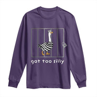 Silly Goose Long Sleeve Shirt Got Too Silly