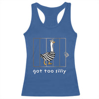 Silly Goose Racerback Tank Top Got Too Silly