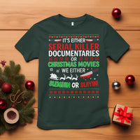Crime Documentaries Ugly Christmas T Shirt Funny Horror Xmas Slaying Or Sleighing - Wonder Print Shop