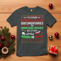 Crime Documentaries Ugly Christmas T Shirt Funny Horror Xmas Slaying Or Sleighing - Wonder Print Shop