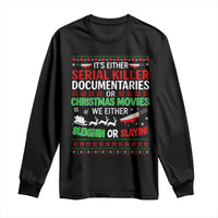 Crime Documentaries Ugly Christmas Long Sleeve Shirt Funny Horror Xmas Slaying Or Sleighing - Wonder Print Shop