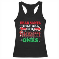 Dear Santa They Naughty Ones Racerback Tank Top Christmas Red Plaid Pajamas PJ Xmas Gifts - Wonder Print Shop