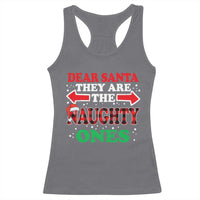 Dear Santa They Naughty Ones Racerback Tank Top Christmas Red Plaid Pajamas PJ Xmas Gifts - Wonder Print Shop