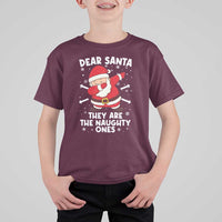 Dear Santa They Naughty Ones T Shirt For Kid Dabbing Santa Christmas Pajamas PJ Xmas Gifts - Wonder Print Shop