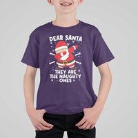 Dear Santa They Naughty Ones T Shirt For Kid Dabbing Santa Christmas Pajamas PJ Xmas Gifts - Wonder Print Shop