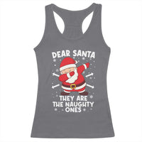 Dear Santa They Naughty Ones Racerback Tank Top Dabbing Santa Christmas Pajamas PJ Xmas Gifts - Wonder Print Shop