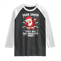 Dear Santa They Naughty Ones Raglan Shirt Dabbing Santa Christmas Pajamas PJ Xmas Gifts - Wonder Print Shop