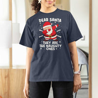 Dear Santa They Naughty Ones T Shirt For Women Dabbing Santa Christmas Pajamas PJ Xmas Gifts - Wonder Print Shop