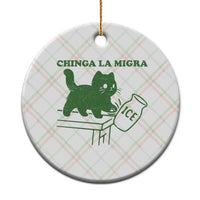 Chinga la Migra Ceramic Ornament Funny Subtle FDT Cat Meme - Wonder Print Shop