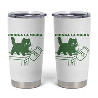 Chinga la Migra Tumbler Cup Funny Subtle FDT Cat Meme - Wonder Print Shop