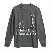 Hold On I See A Cat Long Sleeve Shirt Funny Cat Person Stick Figure Graphic - Wonder Print Shop
