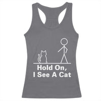 Hold On I See A Cat Racerback Tank Top Funny Cat Person Stick Figure Graphic - Wonder Print Shop