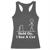 Hold On I See A Cat Racerback Tank Top Funny Cat Person Stick Figure Graphic - Wonder Print Shop