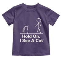 Hold On I See A Cat Toddler T Shirt Funny Cat Person Stick Figure Graphic - Wonder Print Shop