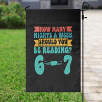 Funny 67 Six Seven Teacher Garden Flag How Many Nights A Week Should You Be Reading 6 7 - Wonder Print Shop