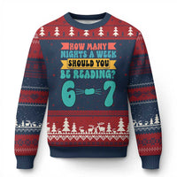 Funny 67 Six Seven Teacher Ugly Christmas Sweater How Many Nights A Week Should You Be Reading 6 7 - Wonder Print Shop