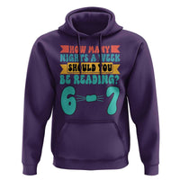 Funny 67 Six Seven Teacher Hoodie How Many Nights A Week Should You Be Reading 6 7 - Wonder Print Shop