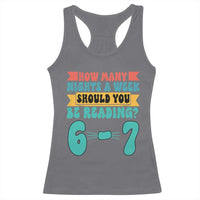 Funny 67 Six Seven Teacher Racerback Tank Top How Many Nights A Week Should You Be Reading 6 7 - Wonder Print Shop