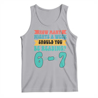 Funny 67 Six Seven Teacher Tank Top How Many Nights A Week Should You Be Reading 6 7 - Wonder Print Shop