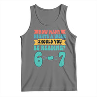 Funny 67 Six Seven Teacher Tank Top How Many Nights A Week Should You Be Reading 6 7 - Wonder Print Shop
