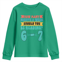 Funny 67 Six Seven Teacher Youth Sweatshirt How Many Nights A Week Should You Be Reading 6 7 - Wonder Print Shop